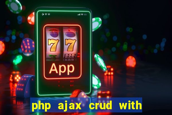 php ajax crud with datatables and bootstrap modals